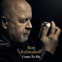 Come To Me by Ron Kalmakoff