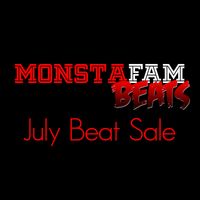 July Beat Sale  by MonstaFam Beats