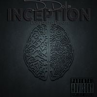 Inception : Dolla and a Dream by D. Dolla 