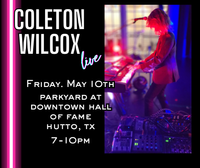 Coleton Wilcox Live @ Parkyard at The Downtown Hall of Fame