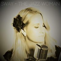 Sway by The Jazz Woman