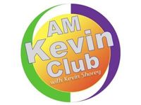 AM Kevin Club Show