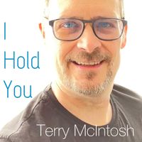 I Hold You by Terry McIntosh Music