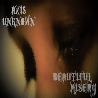 Beautiful Misery by Dan Acosta & Axis Unknown