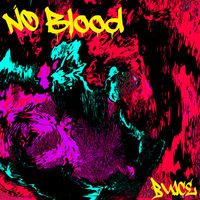 No Blood by Buice