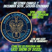 High Lonesome Live at the Eddy Hotel in Golden