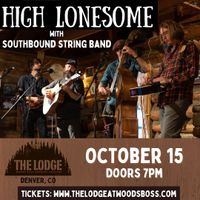 High Lonesome w/ Southbound String Band at The Lodge