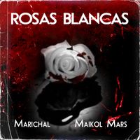 Rosas Blancas de Marichal Ft Maikol Mars
