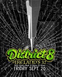 District 8 @ Ireland's 32