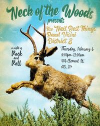The Next Best Things, Band Visini, District 8 at Neck of the Woods