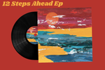 12 Steps Ahead Ep: EP + Vinyl