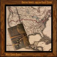 West Coast Diaries by Dwayne Jarrell and the Truer Sound