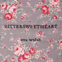 Bittersweetheart by Eva Walsh
