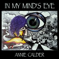 IN MY MIND'S EYE by Annie Calder