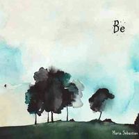 Be by Maria Sebastian