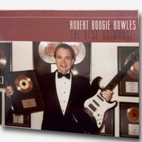 The Best Of Boogie by Robert Boogie Bowles