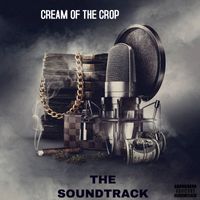 Cream of the Crop Soundtrack by Duke Boi