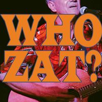 WHO ZAT ? by John Roy Zat