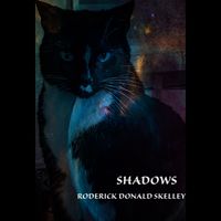 Shadows by Rod Skelley