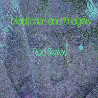 Meditation and Imagery by Rod Skelley