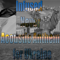 Never (Acoustic Anthem for Ukraine) by Infused