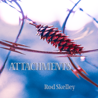 Attachments by Rod Skelley