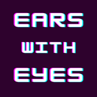 Ears With Eyes Live on Twitch!