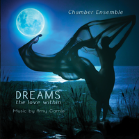DREAMS - the love within (Chamber Ensemble) by Amy Camie (feat. Chamber Ensemble)