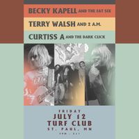 Becky Kapell and The Fat 6 // Terry Walsh and 2AM // Curtiss A and the Dark Click