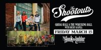 The Shootouts / Gregg Hall & The Wrecking Ball with guest Becky Kapell