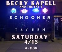 Becky Kapell & The Fat 6 Saturday night at the Schooner!