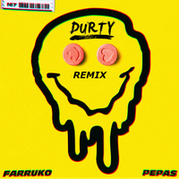 Pepas (Durty Remix) by Farruko