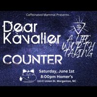 Caffeinated Mammal Presents: Dear Kavalier, Counter, and A Life Worth Taking