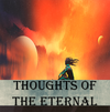 Thoughts of the eternal