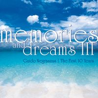 Memories & Dreams III (The First 10 Years) 2006 by Guido Negraszus