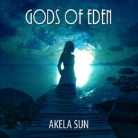 Gods of Eden (2015) by Akela Sun