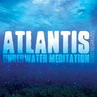 Atlantis  (Underwater Meditation) by Guido Negraszus