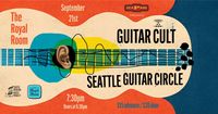 The Guitar Cult • Seattle Guitar Circle