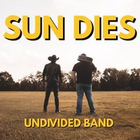 Sun Dies by Undivided Band