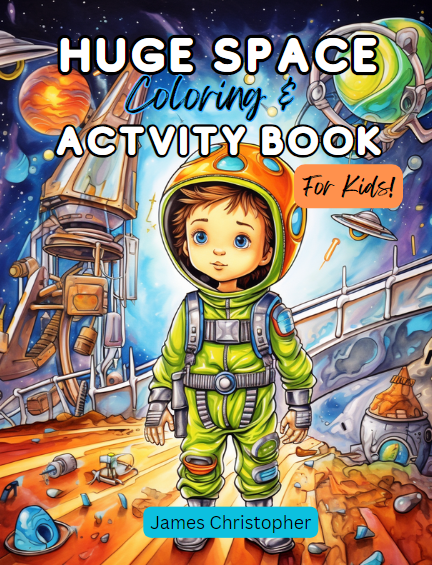 Huge Space Coloring Activity Book James Christopher