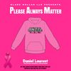 Please Always Matter Pink Hooded Sweatshirt (80% goes to org)