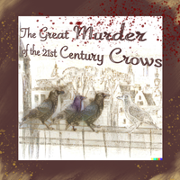 The Great Murder of the 21st Century Crows by Soul Random