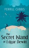 Signed Copy of The Secret Island of Edgar Dewitt!