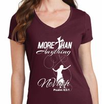 More Than Anything Ladies V-Neck T-Shirt