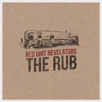 THE RUB by RED DIRT REVELATORS