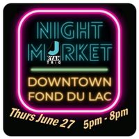 Fond du Lac Downtown Night Market