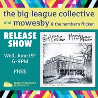 Mowesby & the Northern Flicker | The Big League Collective