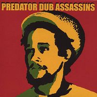 Predator Dub Assassins by Predator Dub Assassins