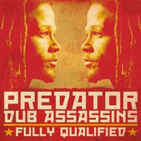 Fully Qualified by Predator Dub Assassins