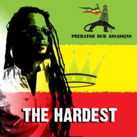 The Hardest by Predator Dub Assassins